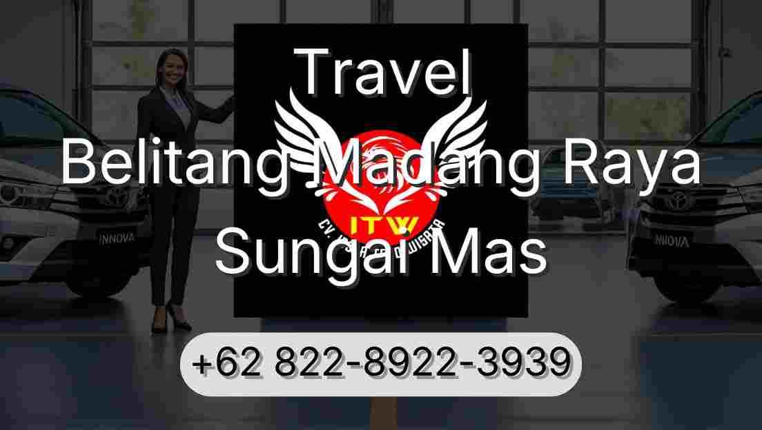 Travel Belitang Madang Raya Sungai Mas