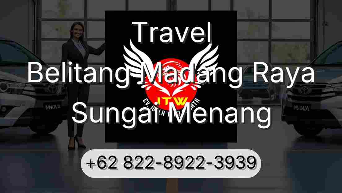 Travel Belitang Madang Raya Sungai Menang