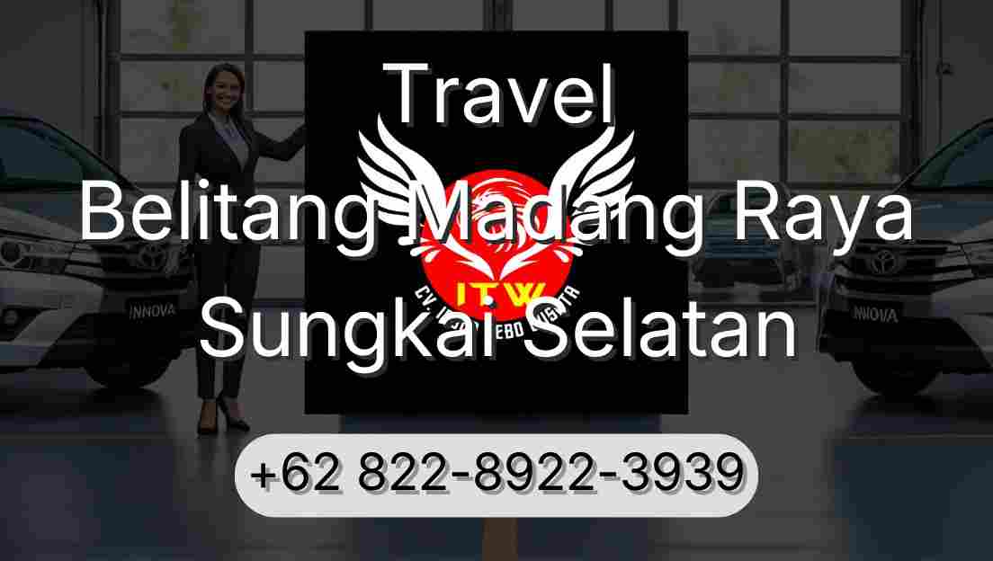 Travel Belitang Madang Raya Sungkai Selatan