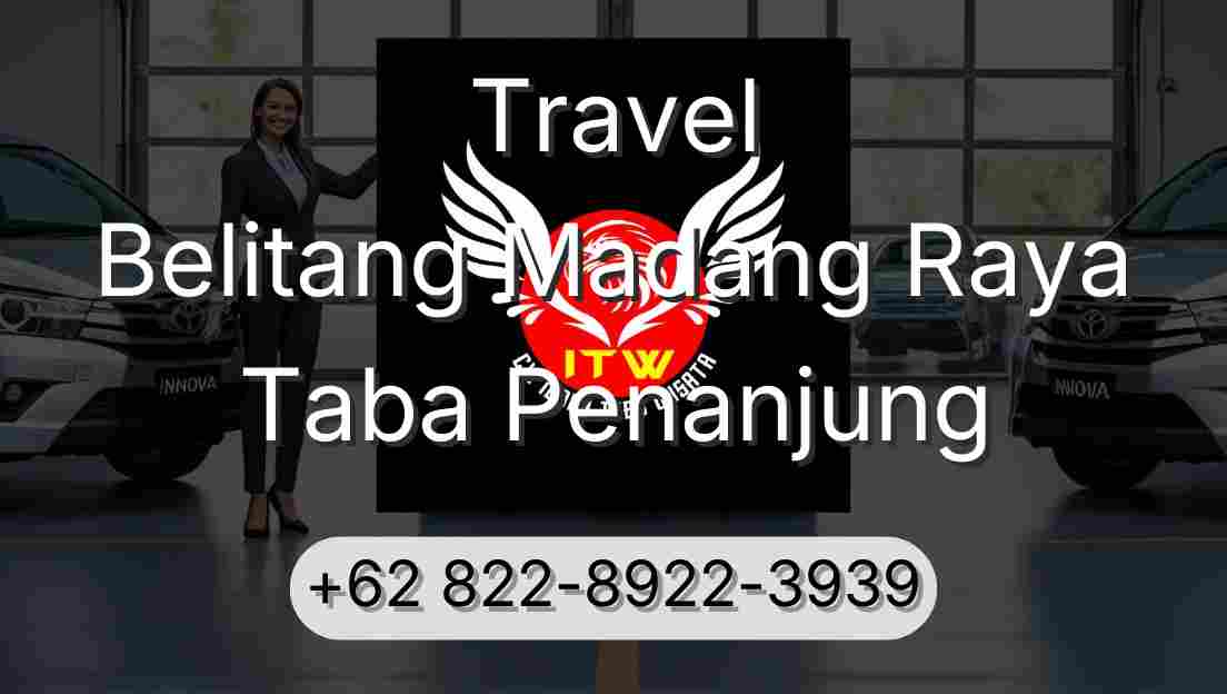 Travel Belitang Madang Raya Taba Penanjung