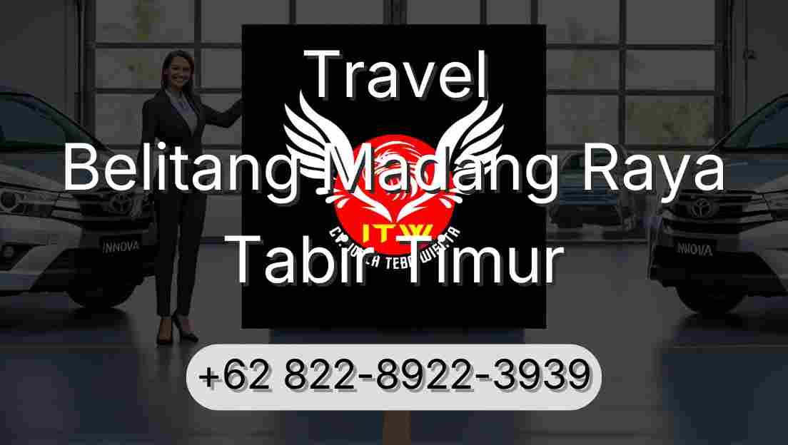Travel Belitang Madang Raya Tabir Timur