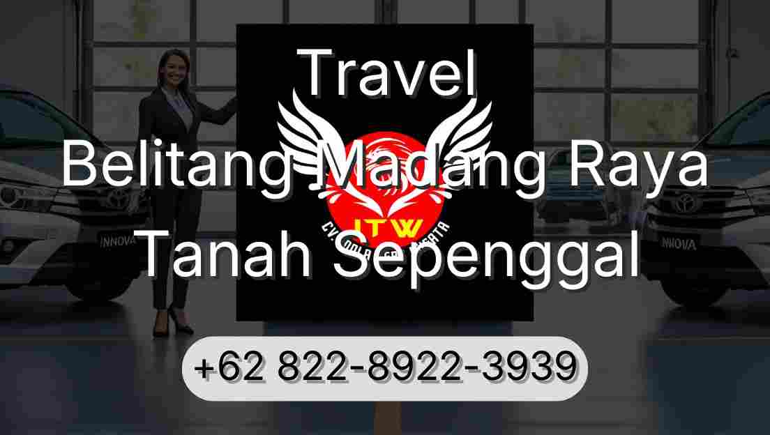 Travel Belitang Madang Raya Tanah Sepenggal