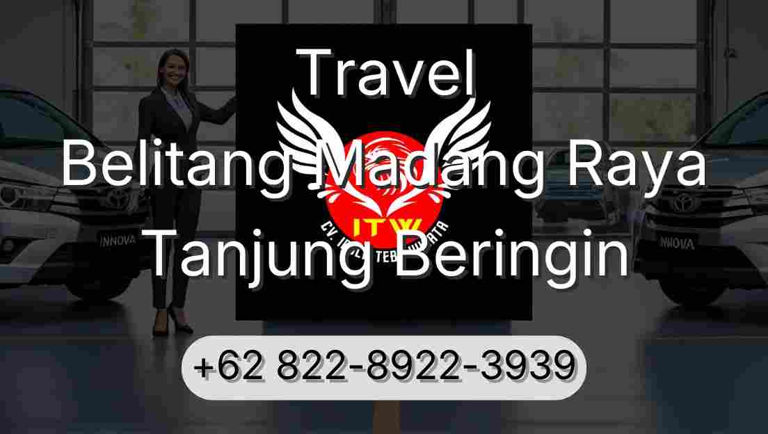 Travel Belitang Madang Raya Tanjung Beringin