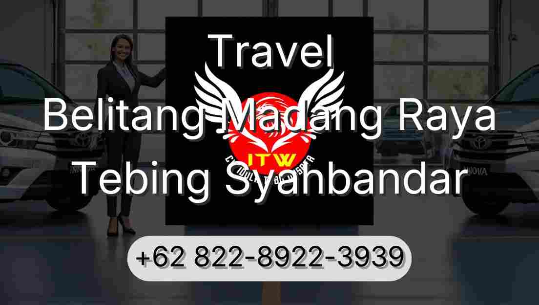 Travel Belitang Madang Raya Tebing Syahbandar