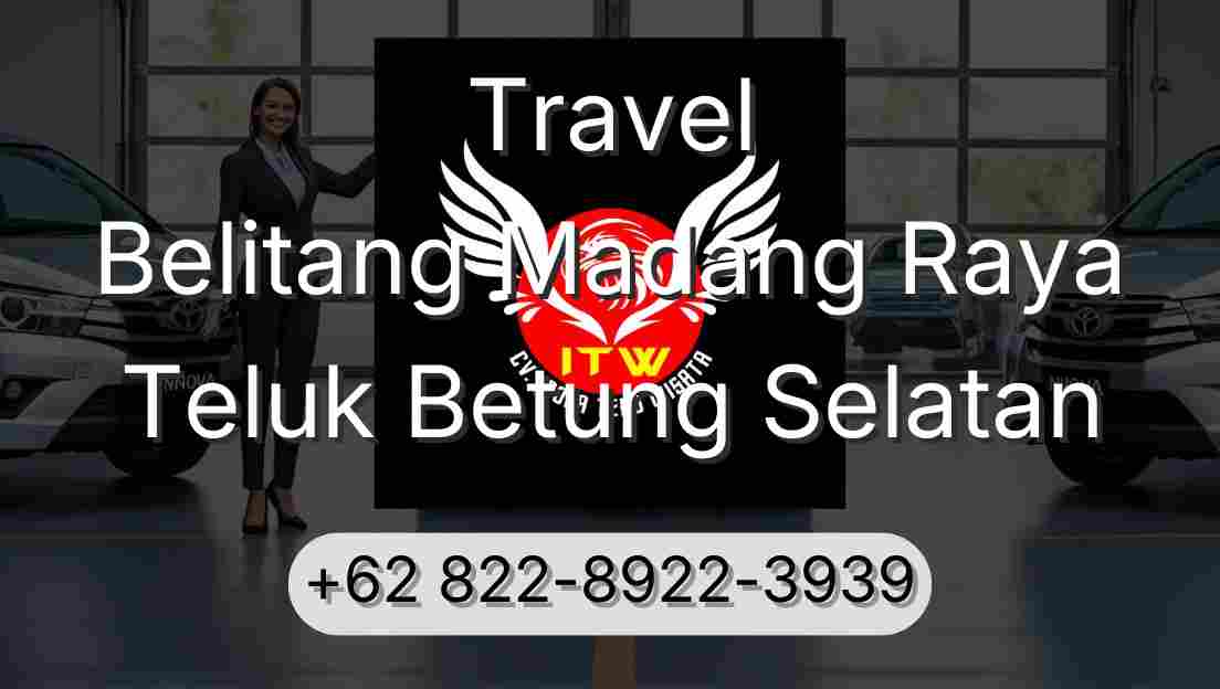 Travel Belitang Madang Raya Teluk Betung Selatan
