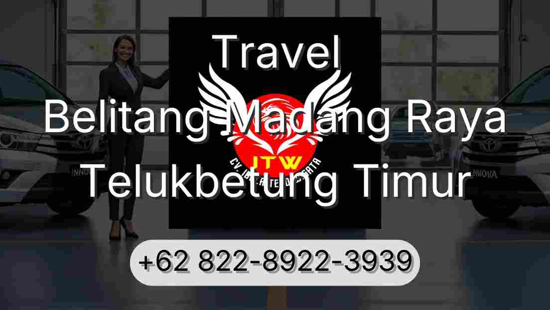 Travel Belitang Madang Raya Telukbetung Timur