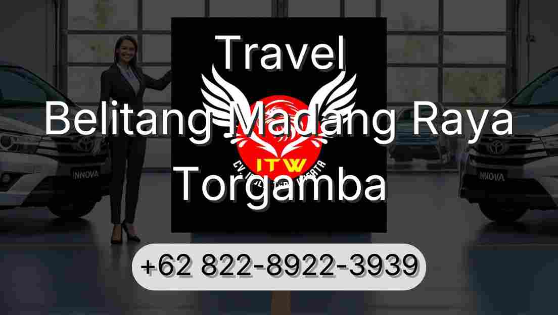 Travel Belitang Madang Raya Torgamba