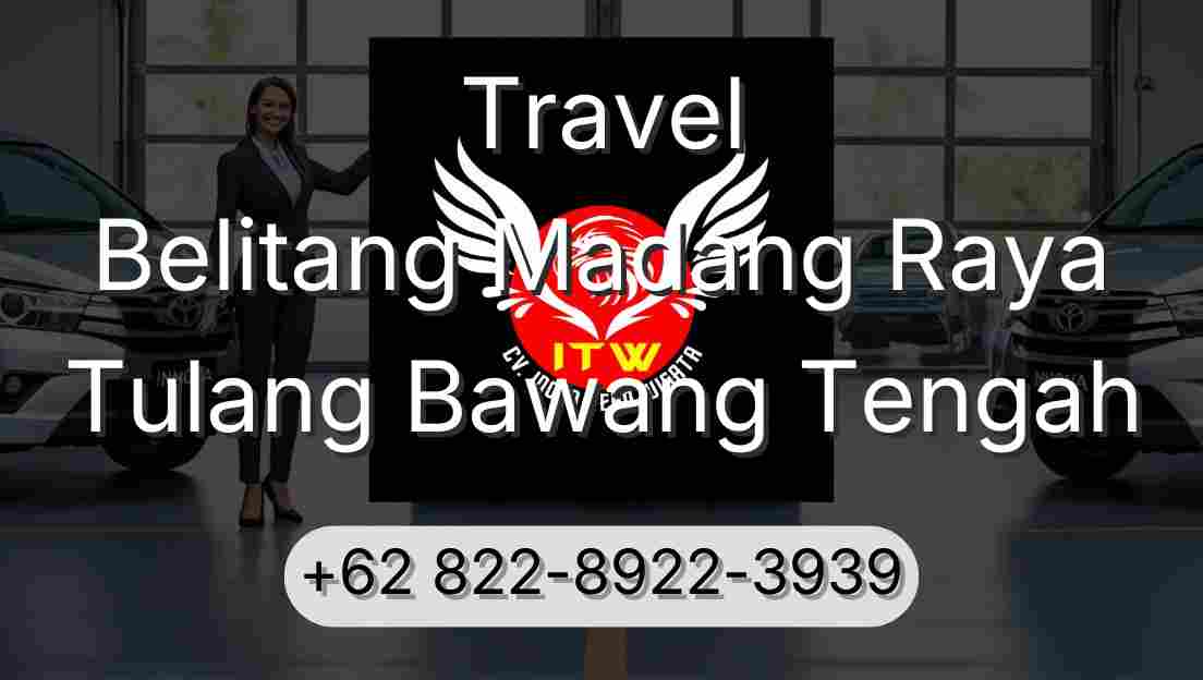 Travel Belitang Madang Raya Tulang Bawang Tengah