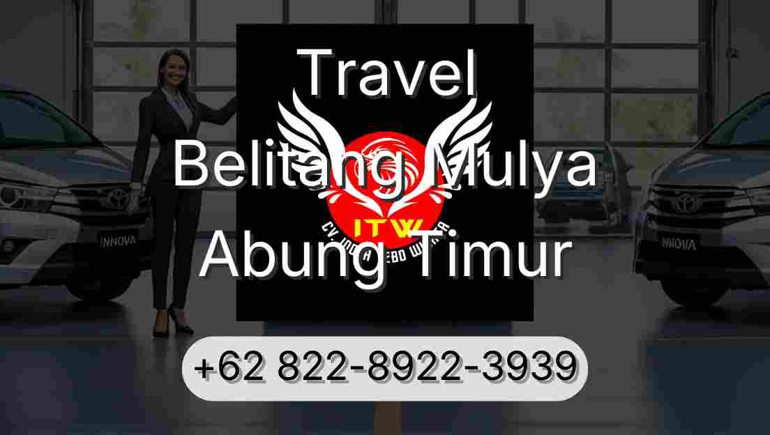 Travel Belitang Mulya Abung Timur