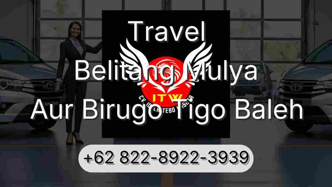 Travel Belitang Mulya Aur Birugo Tigo Baleh