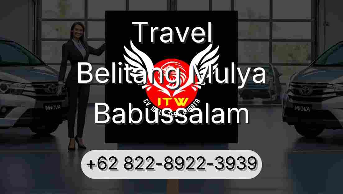 Travel Belitang Mulya Babussalam
