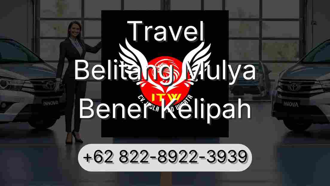 Travel Belitang Mulya Bener Kelipah