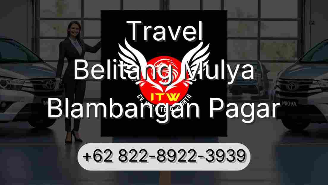 Travel Belitang Mulya Blambangan Pagar