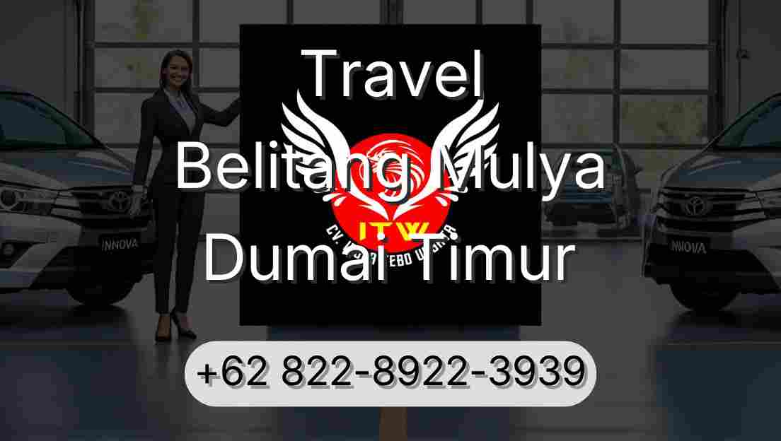 Travel Belitang Mulya Dumai Timur