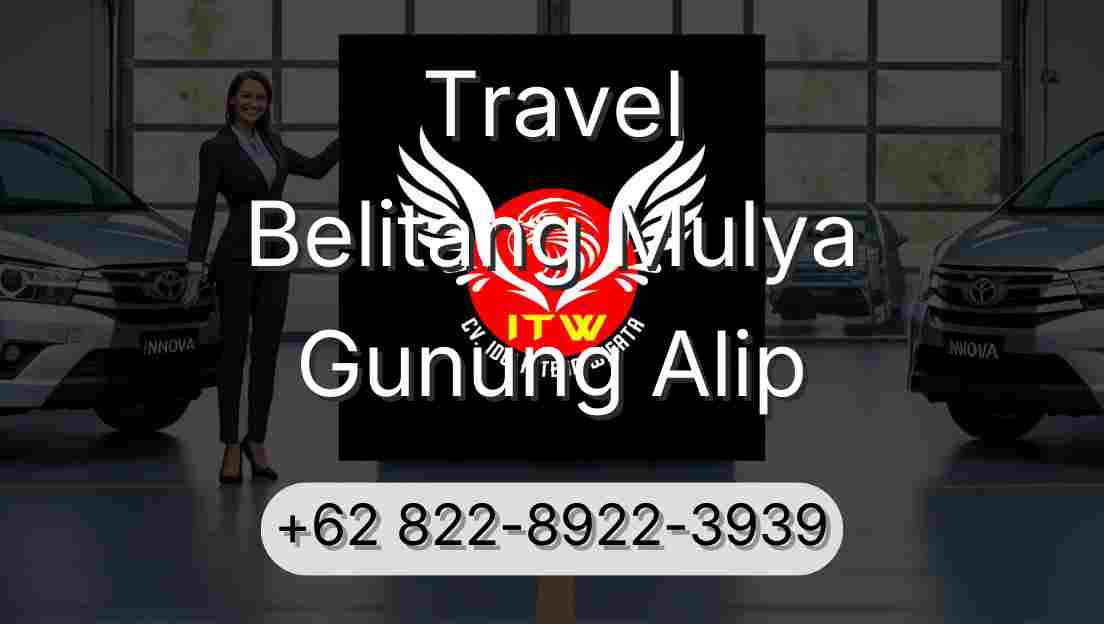 Travel Belitang Mulya Gunung Alip