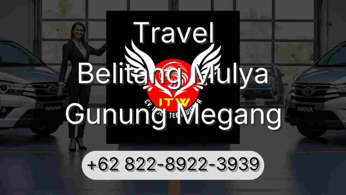 Travel Belitang Mulya Gunung Megang