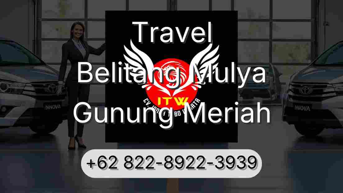 Travel Belitang Mulya Gunung Meriah