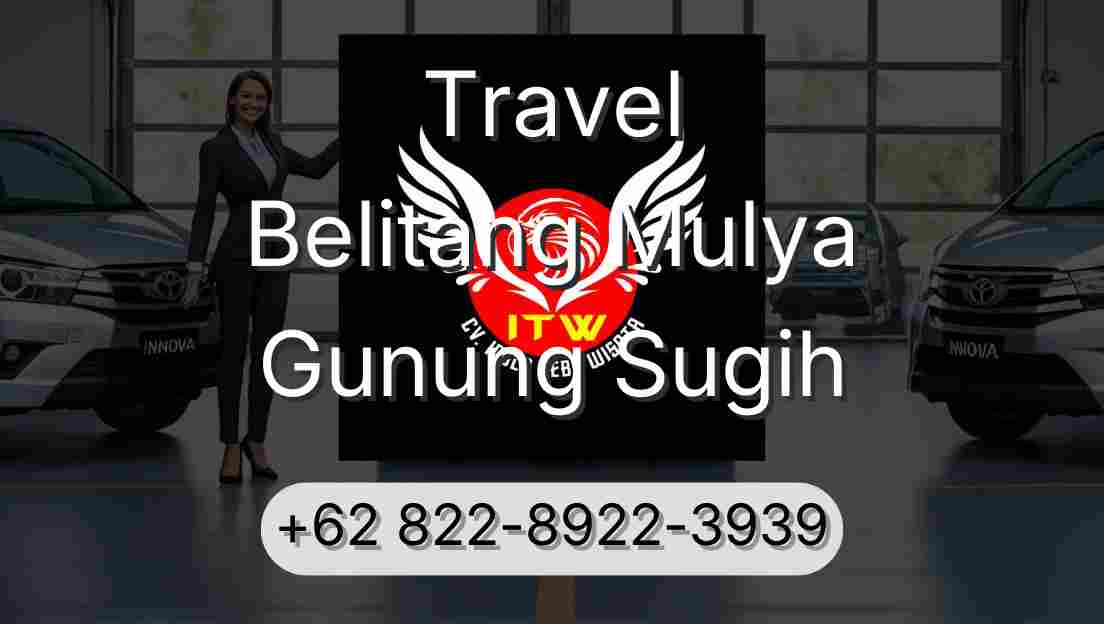 Travel Belitang Mulya Gunung Sugih