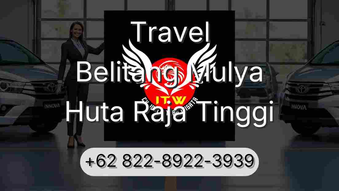 Travel Belitang Mulya Huta Raja Tinggi
