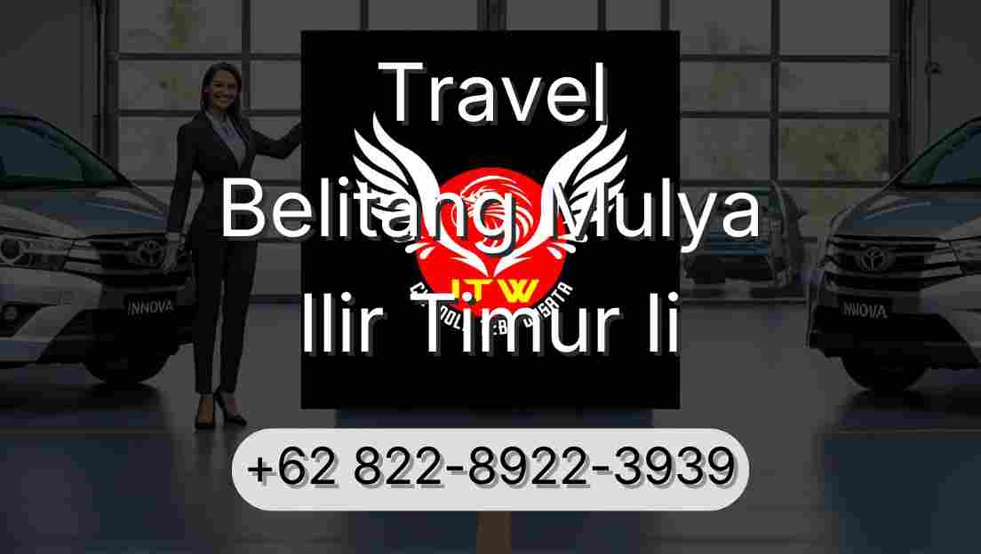 Travel Belitang Mulya Ilir Timur Ii