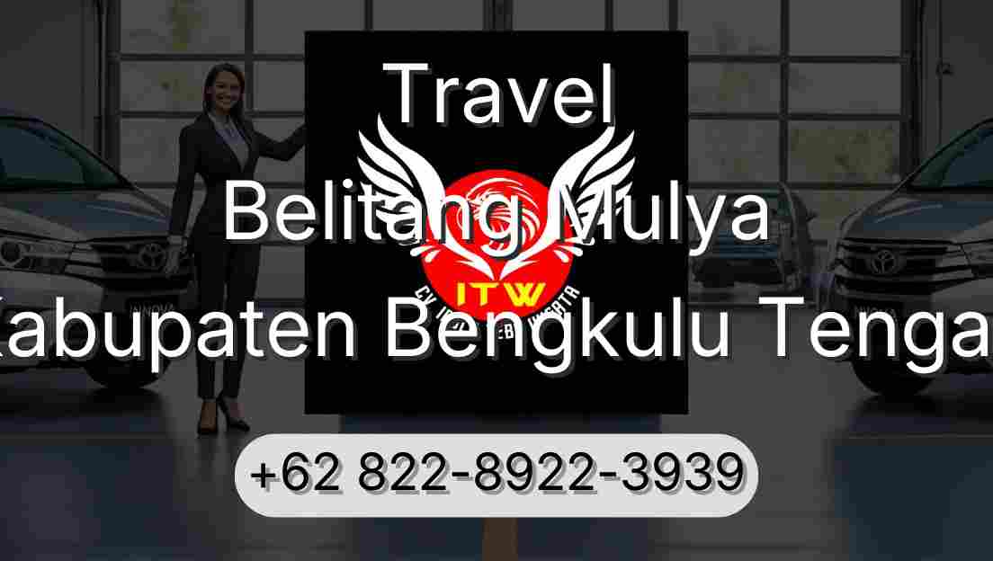 Travel Belitang Mulya Kabupaten Bengkulu Tengah