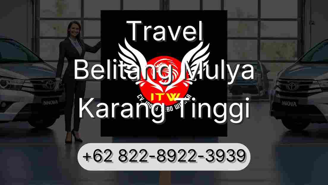 Travel Belitang Mulya Karang Tinggi