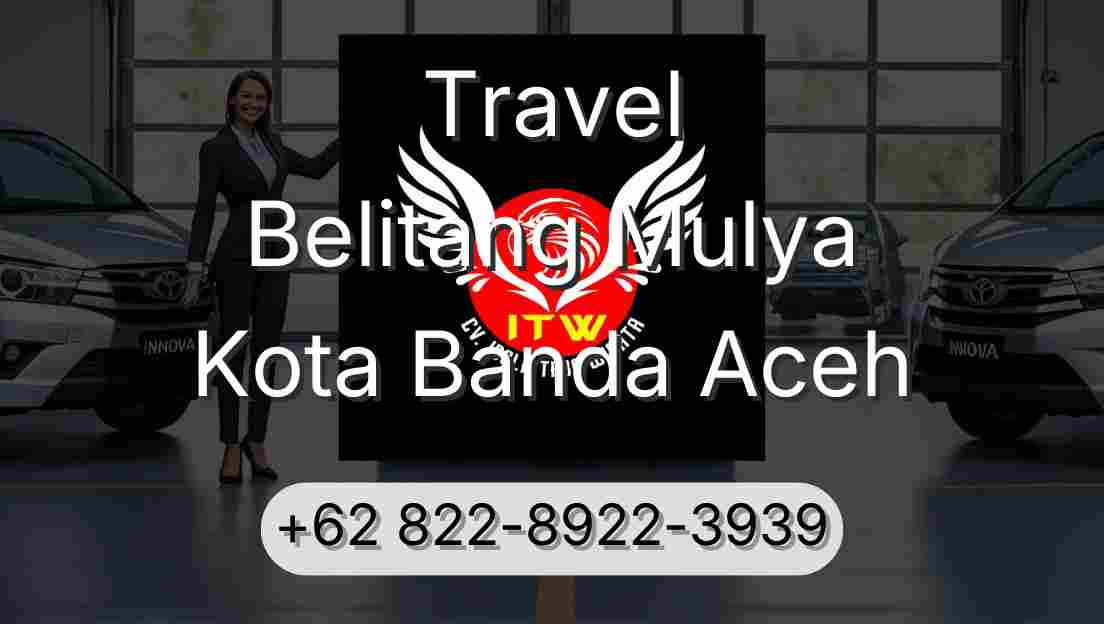 Travel Belitang Mulya Kota Banda Aceh