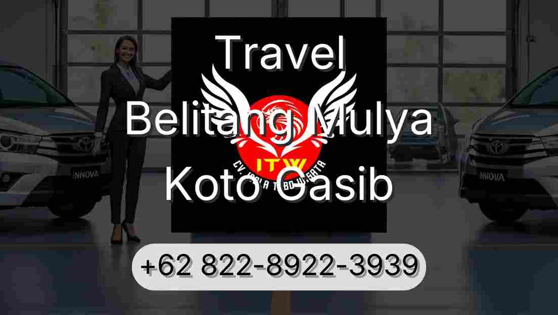 Travel Belitang Mulya Koto Gasib