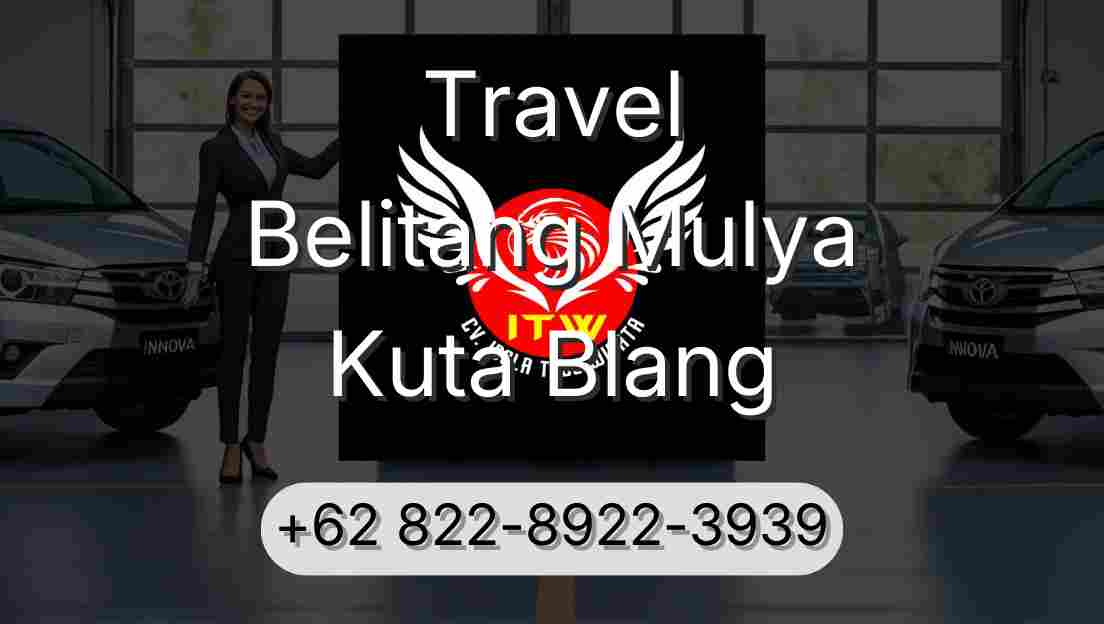 Travel Belitang Mulya Kuta Blang