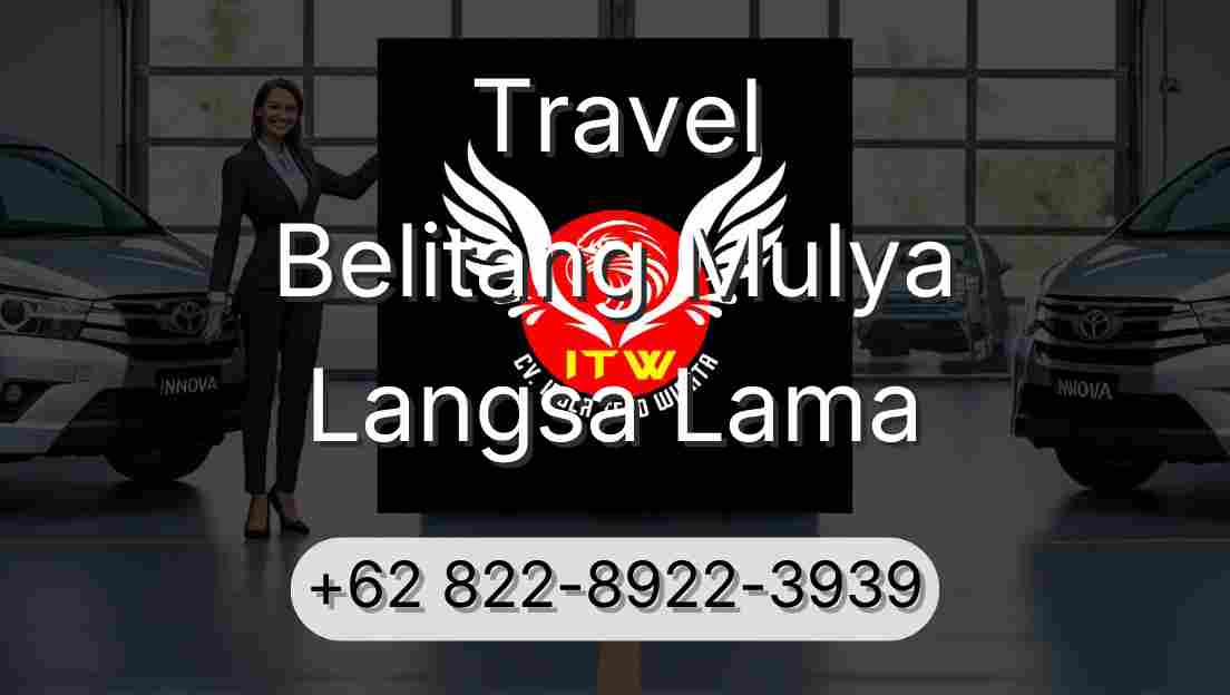 Travel Belitang Mulya Langsa Lama