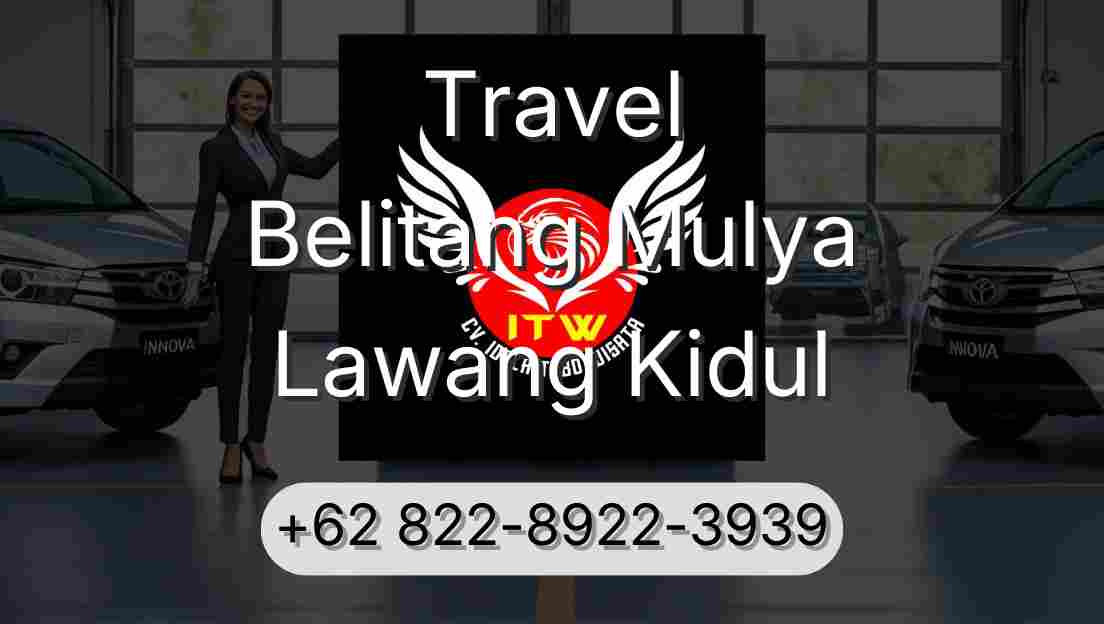Travel Belitang Mulya Lawang Kidul
