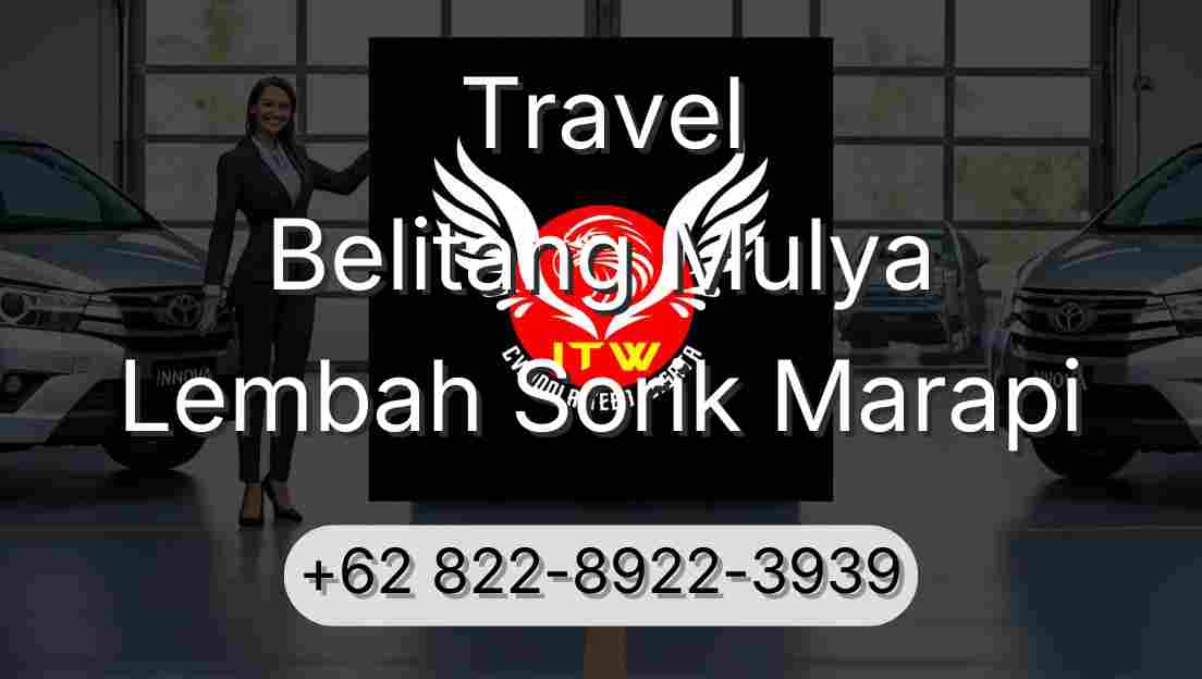Travel Belitang Mulya Lembah Sorik Marapi