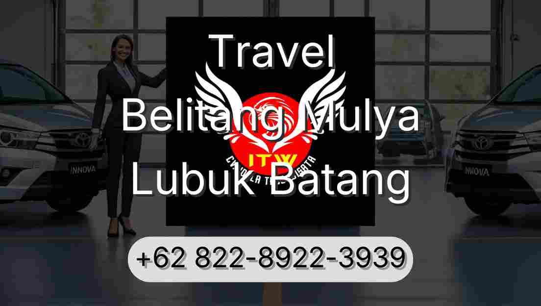 Travel Belitang Mulya Lubuk Batang