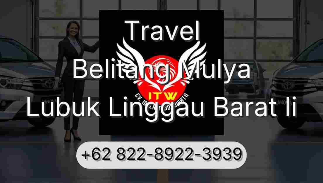 Travel Belitang Mulya Lubuk Linggau Barat Ii