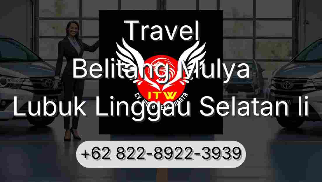 Travel Belitang Mulya Lubuk Linggau Selatan Ii