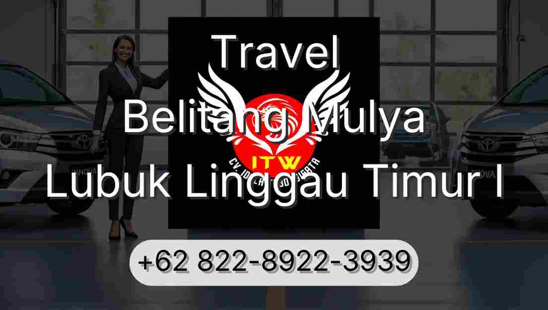 Travel Belitang Mulya Lubuk Linggau Timur I