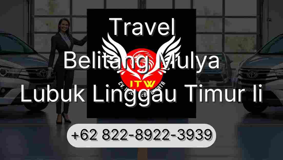 Travel Belitang Mulya Lubuk Linggau Timur Ii