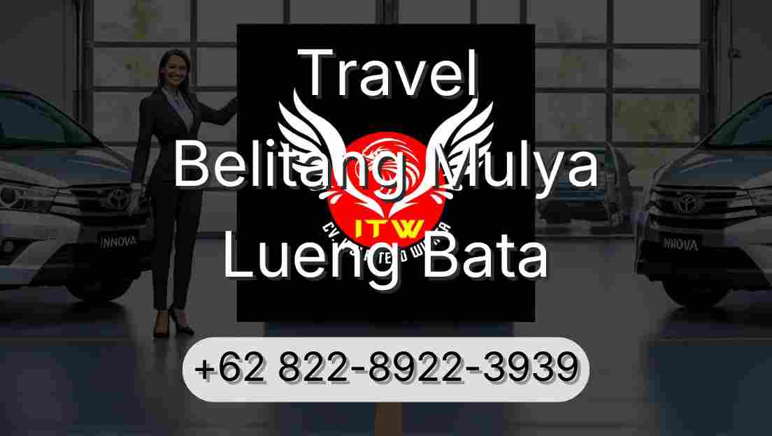 Travel Belitang Mulya Lueng Bata
