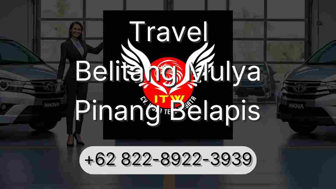 Travel Belitang Mulya Pinang Belapis