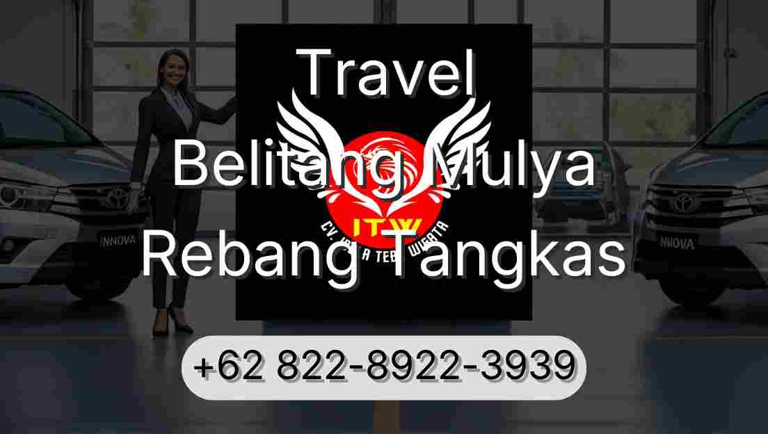 Travel Belitang Mulya Rebang Tangkas
