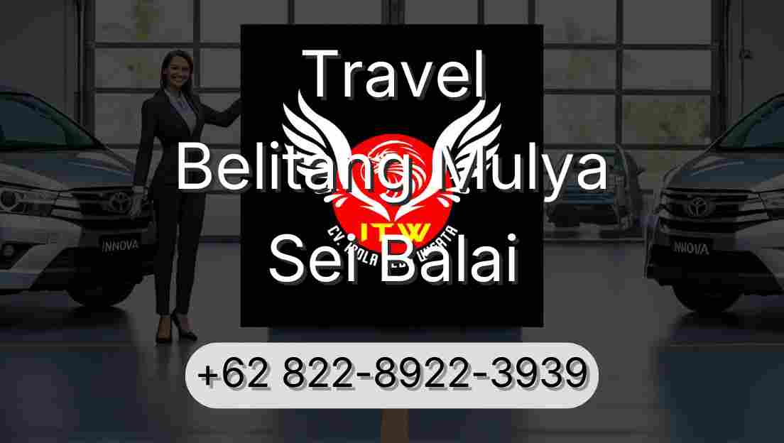 Travel Belitang Mulya Sei Balai