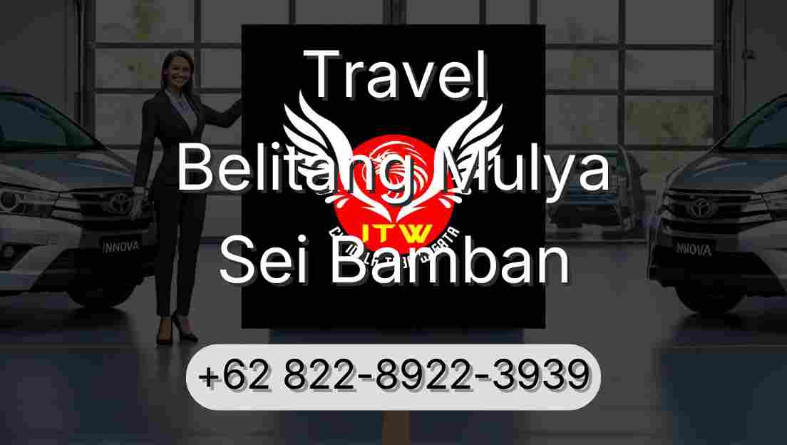 Travel Belitang Mulya Sei Bamban