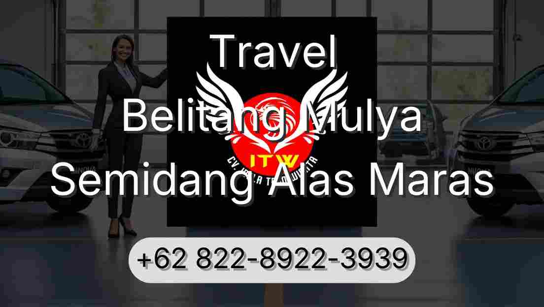 Travel Belitang Mulya Semidang Alas Maras