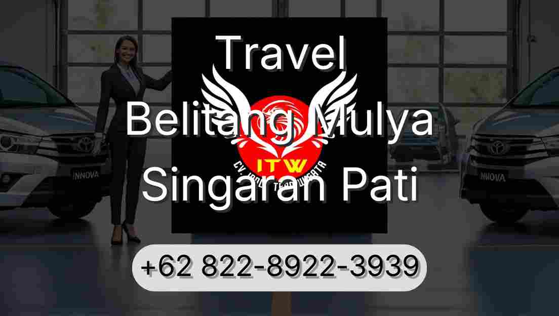 Travel Belitang Mulya Singaran Pati