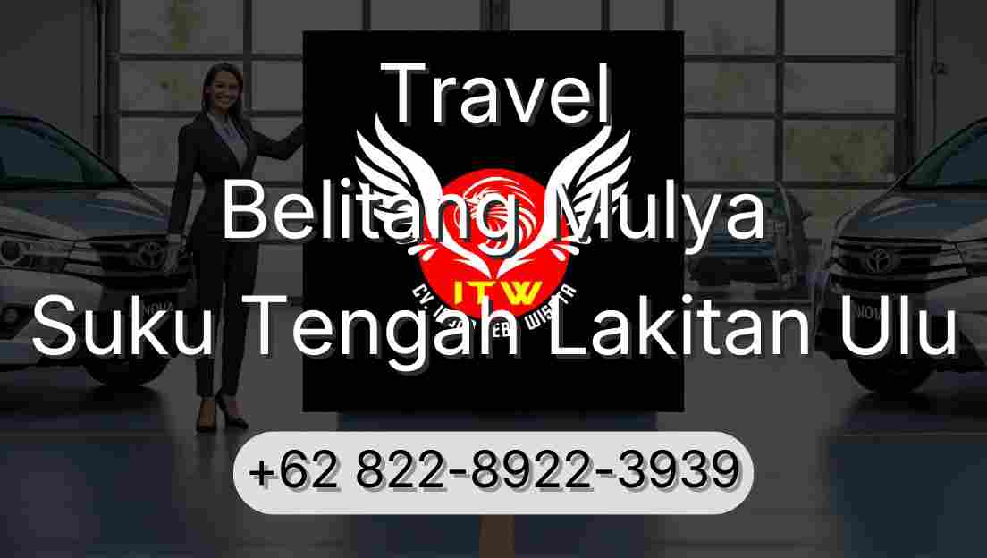 Travel Belitang Mulya Suku Tengah Lakitan Ulu
