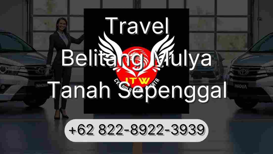 Travel Belitang Mulya Tanah Sepenggal