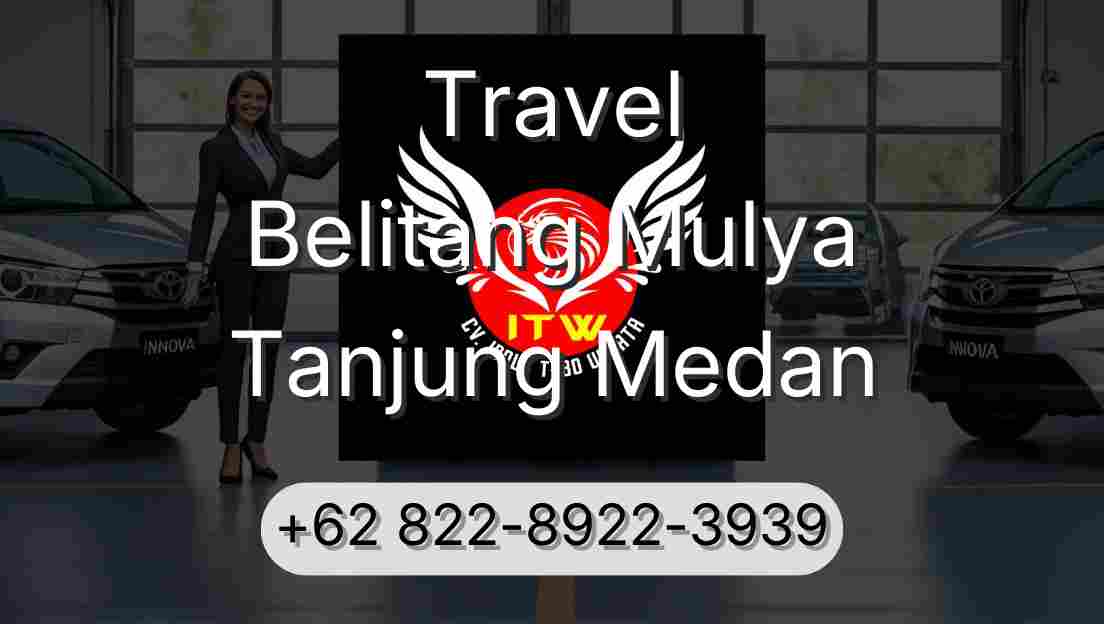 Travel Belitang Mulya Tanjung Medan
