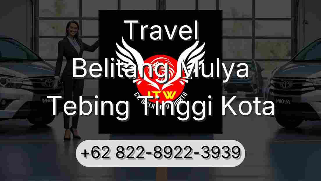 Travel Belitang Mulya Tebing Tinggi Kota