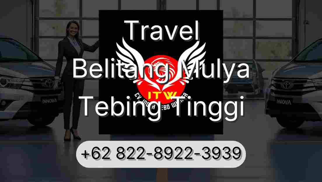 Travel Belitang Mulya Tebing Tinggi