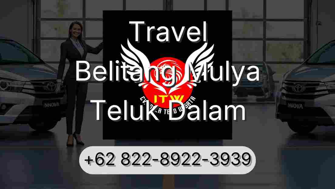 Travel Belitang Mulya Teluk Dalam